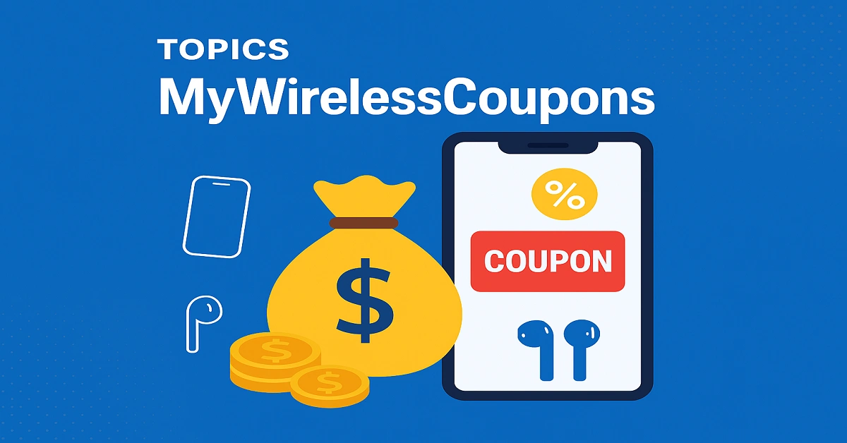 Guidance for users on all topics MyWirelessCoupons